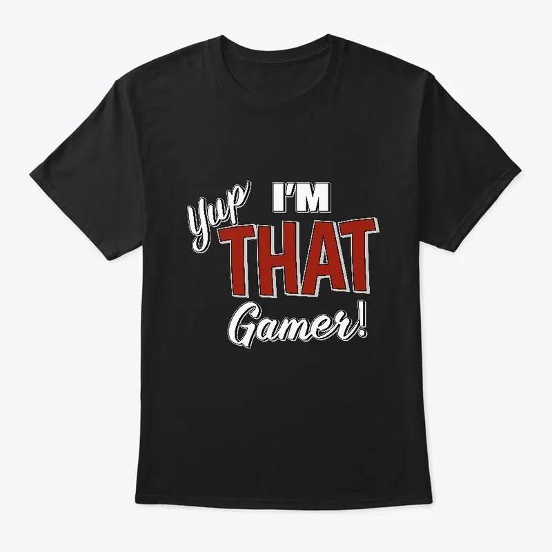 Yup, I'm that Gamer